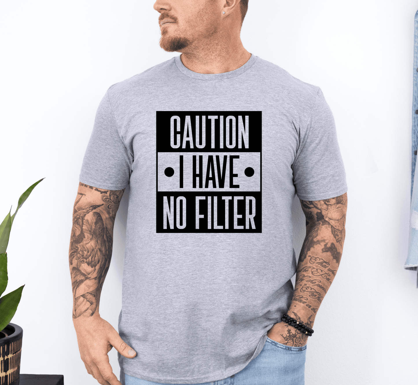 T-Shirt Caution I Have No Filter T-Shirt