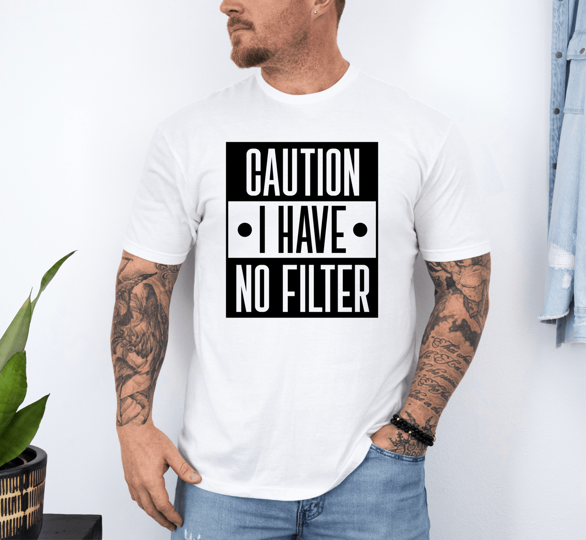 T-Shirt Caution I Have No Filter T-Shirt