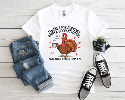 T-Shirt I Wake Up Everyday With A Good Attitude Turkey T-Shirt