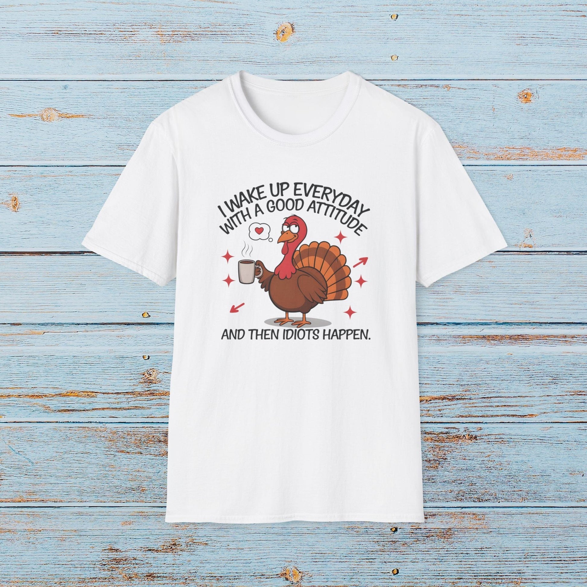 T-Shirt I Wake Up Everyday With A Good Attitude Turkey T-Shirt