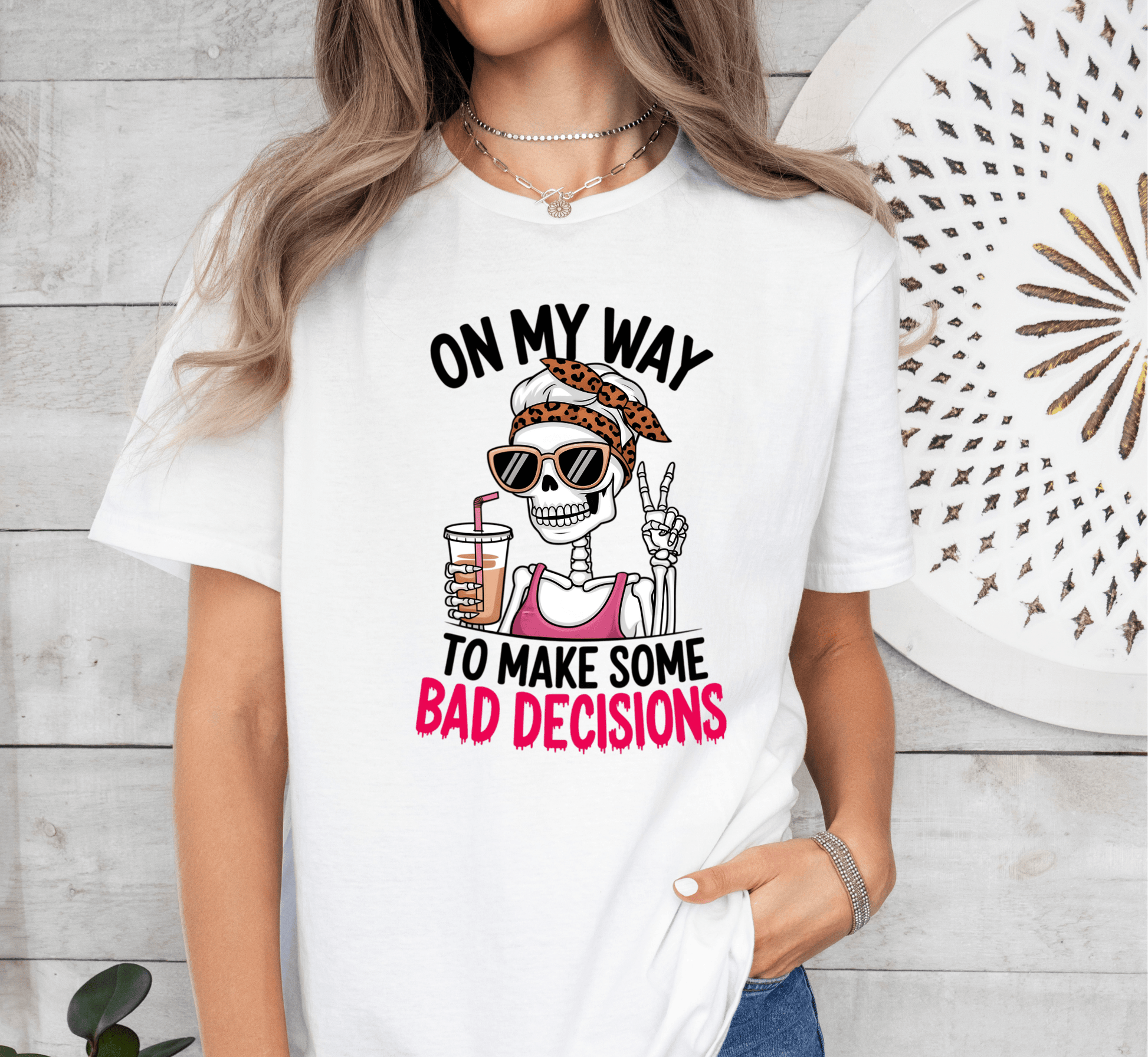 T-Shirt On My Way to Make Bad Decisions T-Shirt