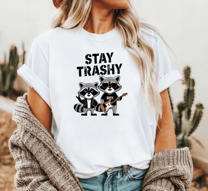 T-Shirt Stay Trashy T-Shirt