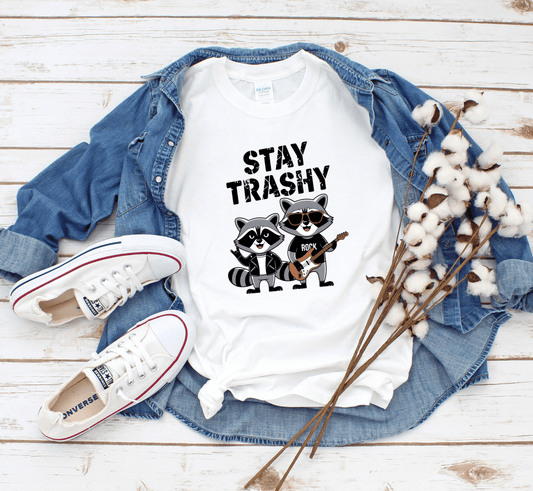 T-Shirt Stay Trashy T-Shirt